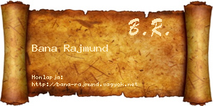 Bana Rajmund névjegykártya